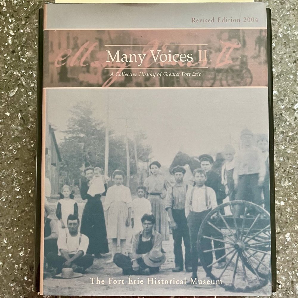 𝅺Many Voices Il - A Collective History of Greater Fort Erie Hardcover 2004